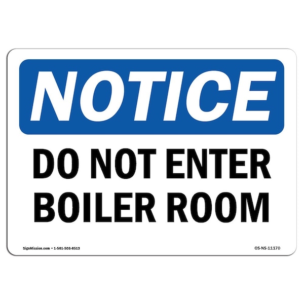 Safety Sign, OSHA Notice, 18" Height, 24" Width, Aluminum, Do Not Enter Boiler Room Sign, Landscape